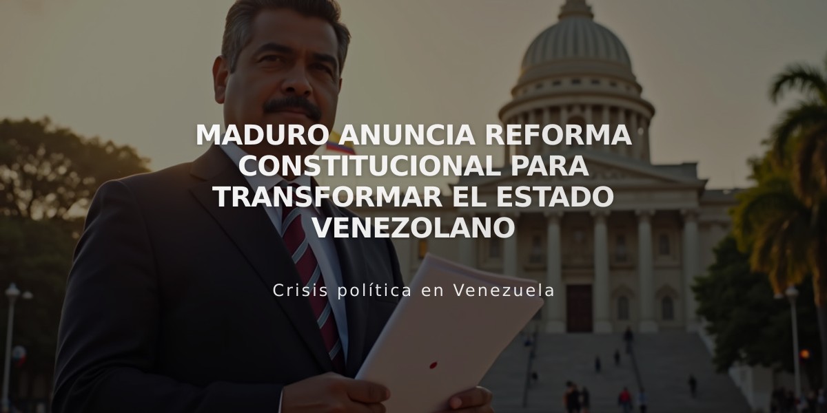 Maduro anuncia reforma constitucional para transformar el Estado venezolano