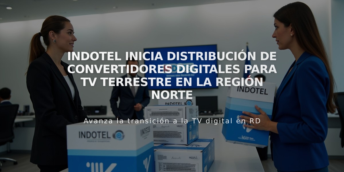 INDOTEL inicia distribución de convertidores digitales para TV Terrestre en la región norte