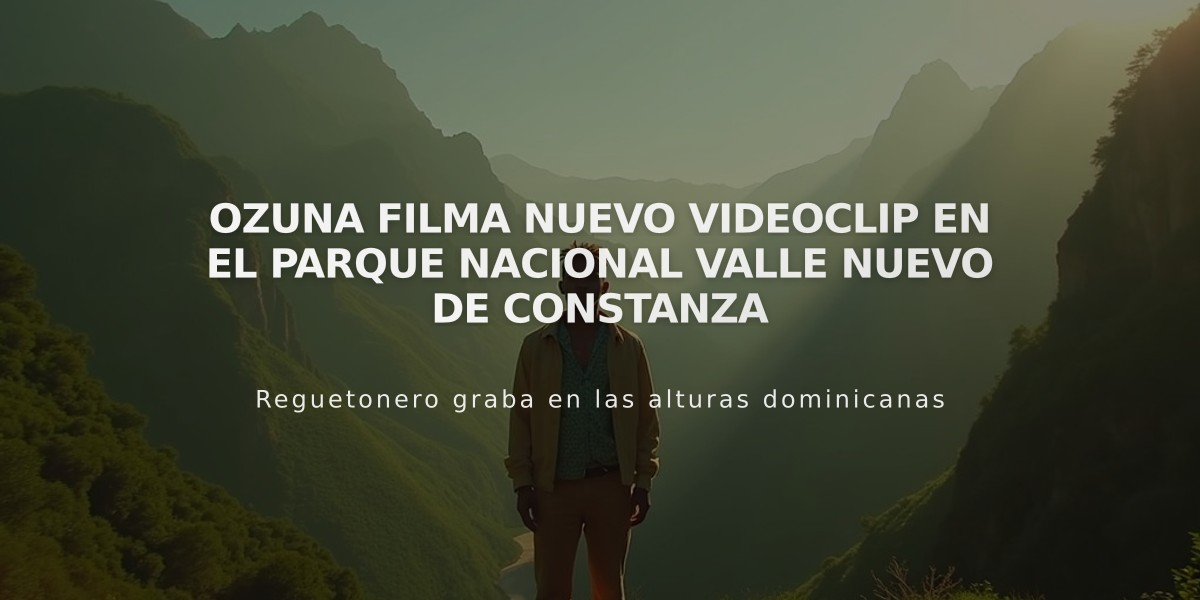 Ozuna filma nuevo videoclip en el Parque Nacional Valle Nuevo de Constanza