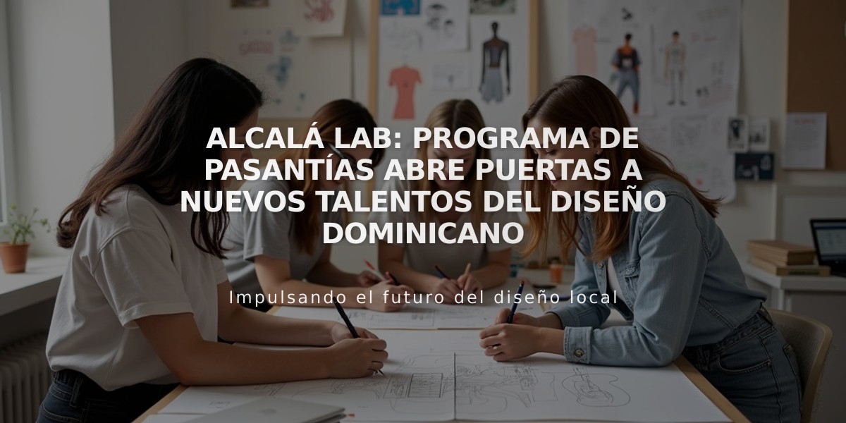 Alcalá LAB: Programa de pasantías abre puertas a nuevos talentos del diseño dominicano