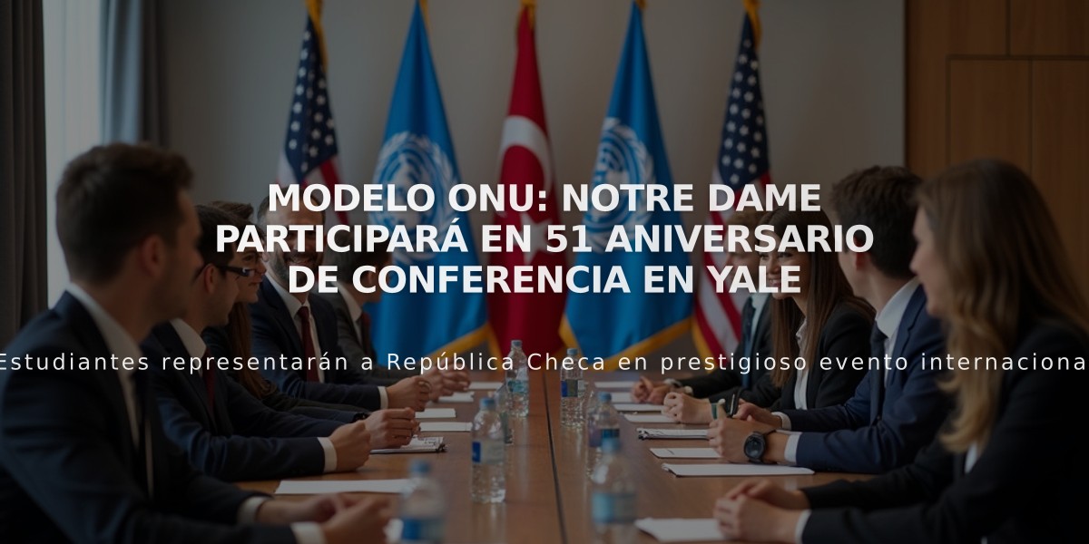 Modelo ONU: Notre Dame participará en 51 Aniversario de Conferencia en Yale