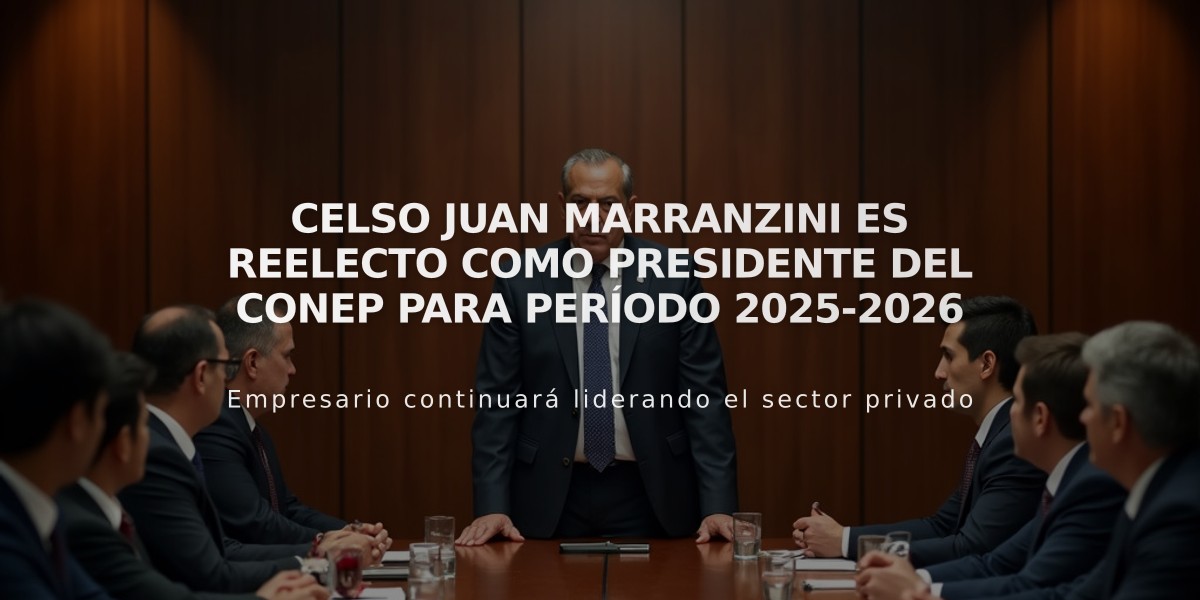 Celso Juan Marranzini es reelecto como presidente del Conep para período 2025-2026