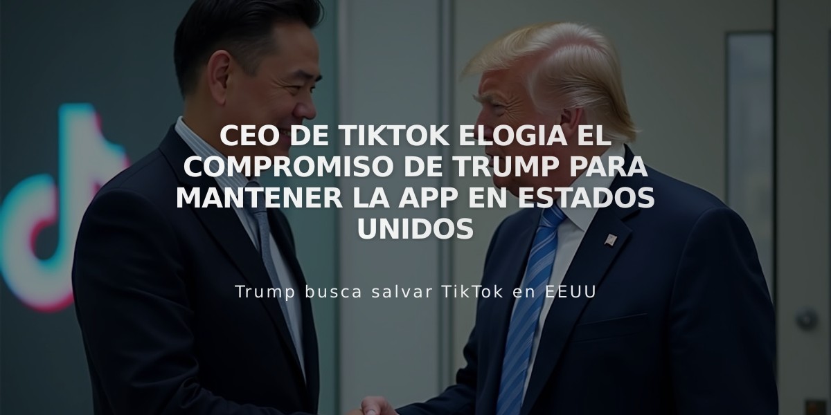 CEO de TikTok elogia el compromiso de Trump para mantener la app en Estados Unidos