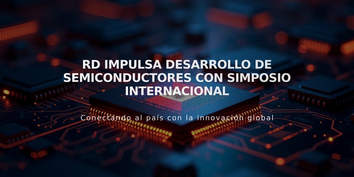 RD impulsa desarrollo de semiconductores con simposio internacional