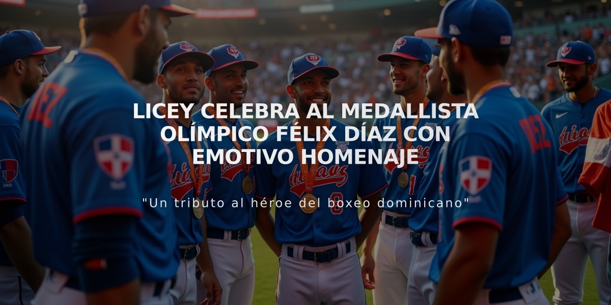 Licey celebra al medallista olímpico Félix Díaz con emotivo homenaje