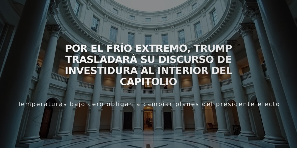 Por el frío extremo, Trump trasladará su discurso de investidura al interior del Capitolio