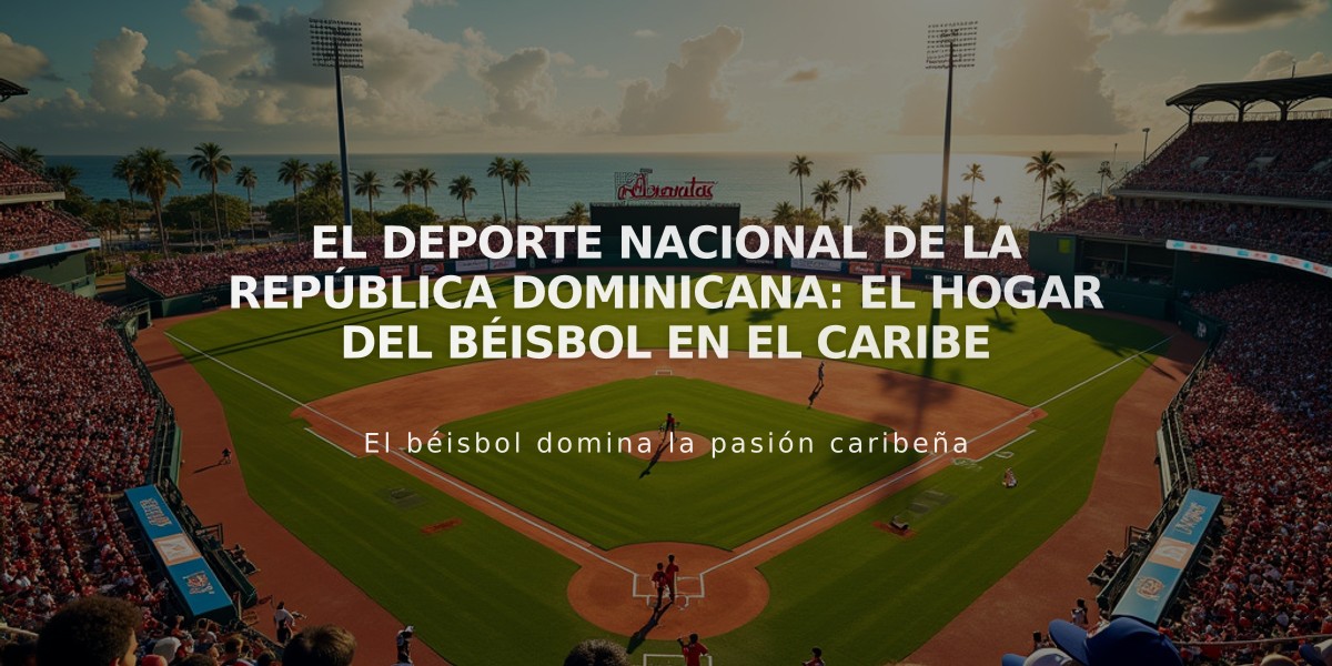 El Deporte Nacional de la República Dominicana: El Hogar del Béisbol en el Caribe