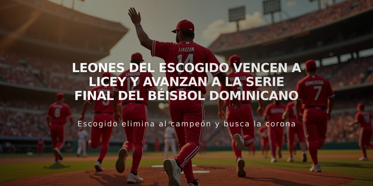 Leones del Escogido vencen a Licey y avanzan a la Serie Final del béisbol dominicano