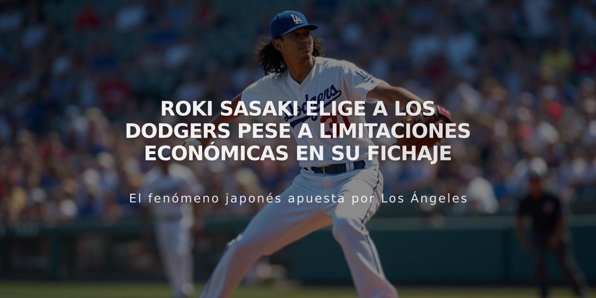 Roki Sasaki elige a los Dodgers pese a limitaciones económicas en su fichaje