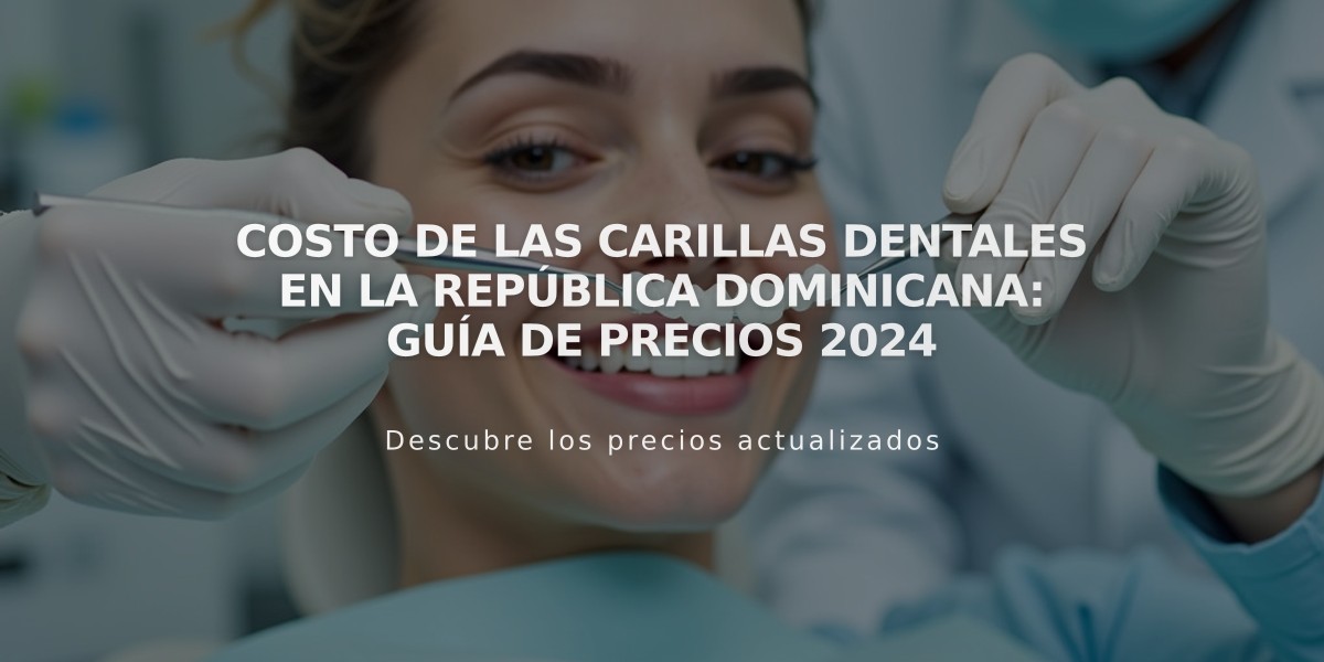 Costo de las carillas dentales en la República Dominicana: Guía de precios 2024