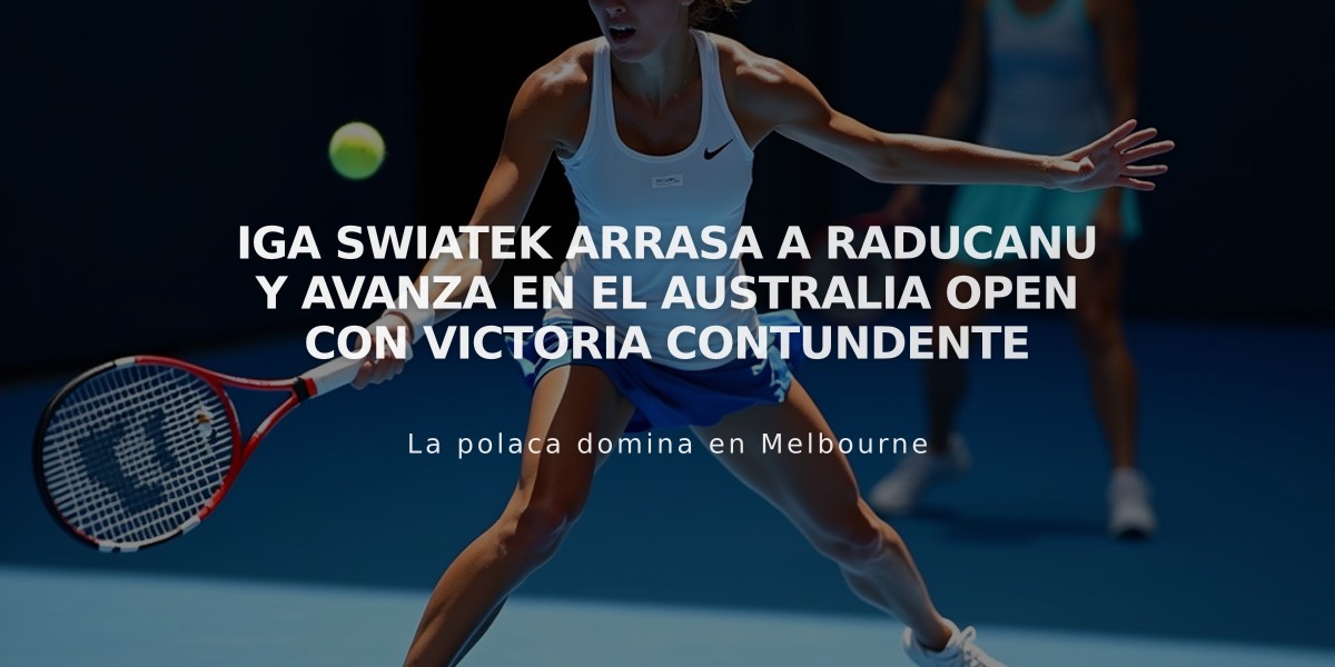 Iga Swiatek arrasa a Raducanu y avanza en el Australia Open con victoria contundente