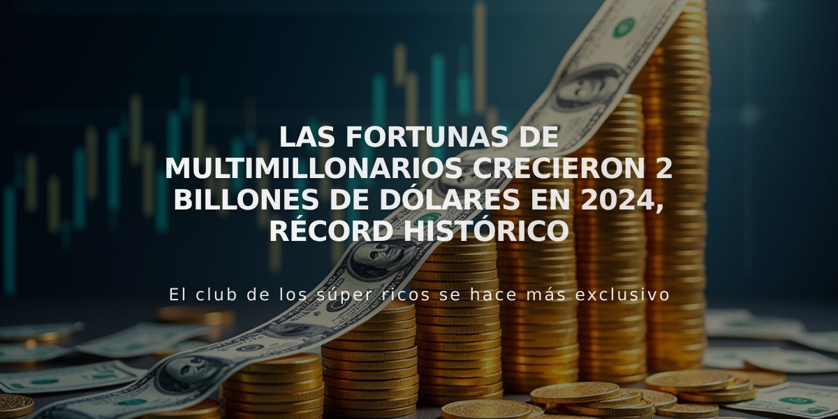 Las fortunas de multimillonarios crecieron 2 billones de dólares en 2024, récord histórico