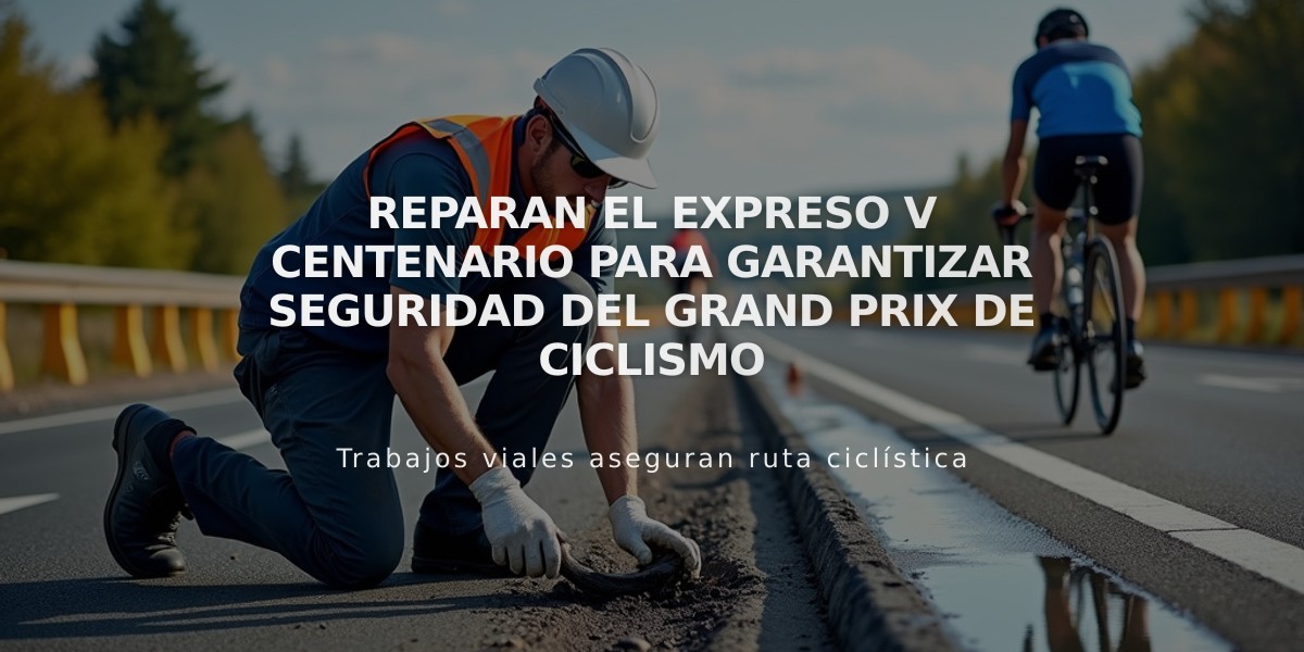 Reparan el Expreso V Centenario para garantizar seguridad del Grand Prix de Ciclismo