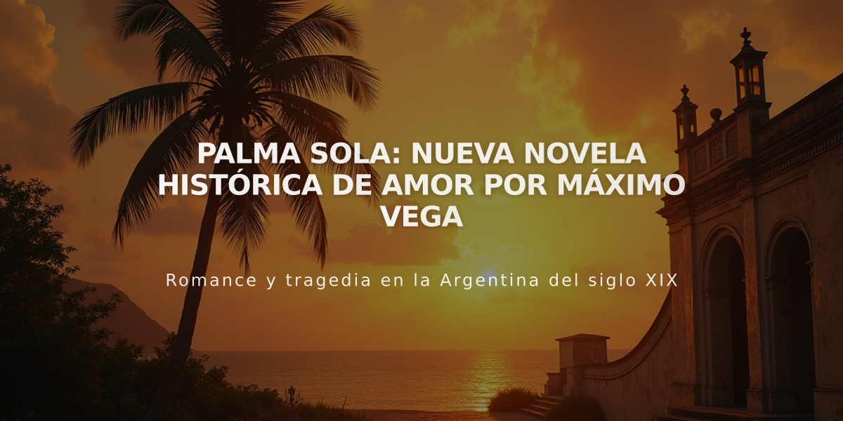 Palma Sola: Nueva novela histórica de amor por Máximo Vega