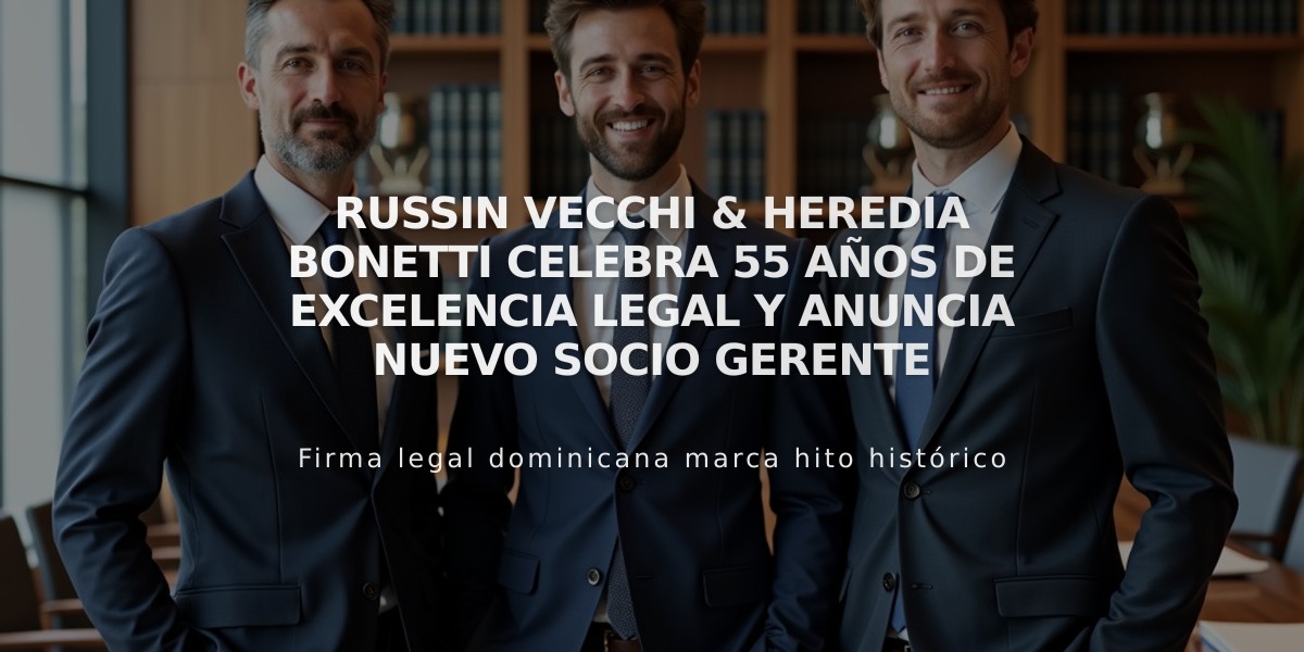 Russin Vecchi & Heredia Bonetti celebra 55 años de excelencia legal y anuncia nuevo socio gerente