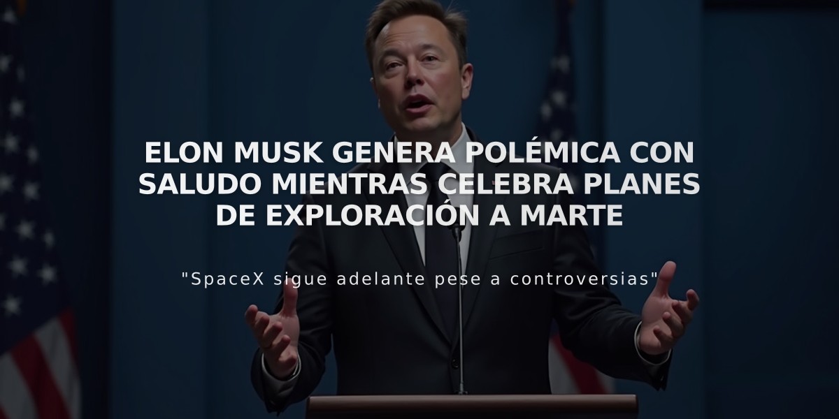 Elon Musk genera polémica con saludo mientras celebra planes de exploración a Marte