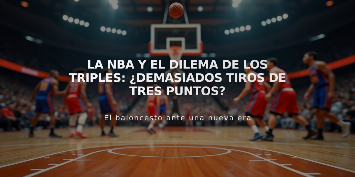 La NBA y el dilema de los triples: ¿demasiados tiros de tres puntos?