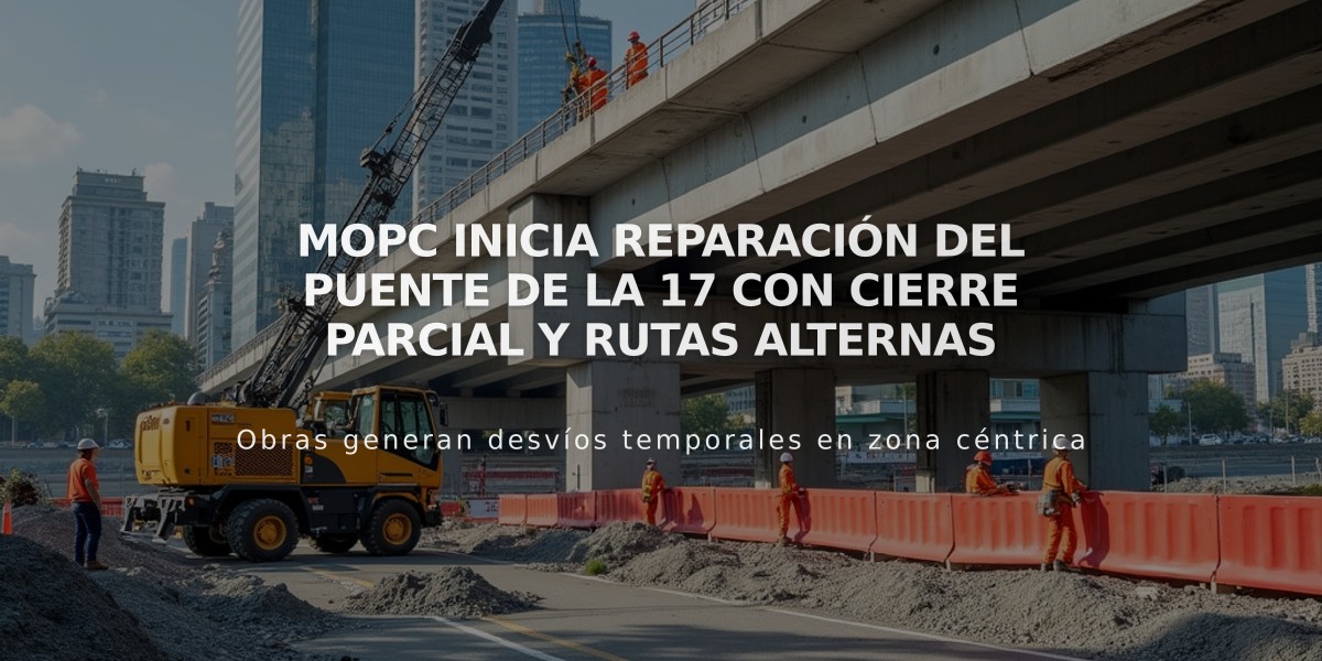 MOPC inicia reparación del Puente de la 17 con cierre parcial y rutas alternas