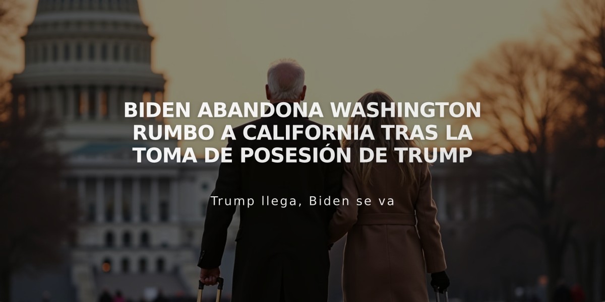 Biden abandona Washington rumbo a California tras la toma de posesión de Trump