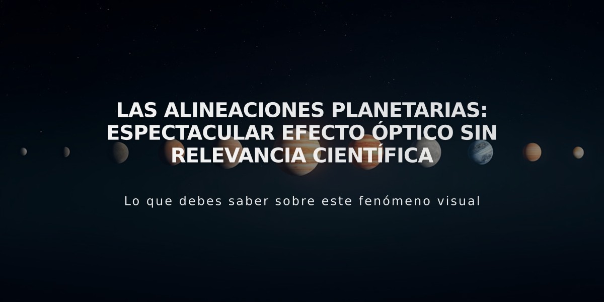 Las alineaciones planetarias: espectacular efecto óptico sin relevancia científica