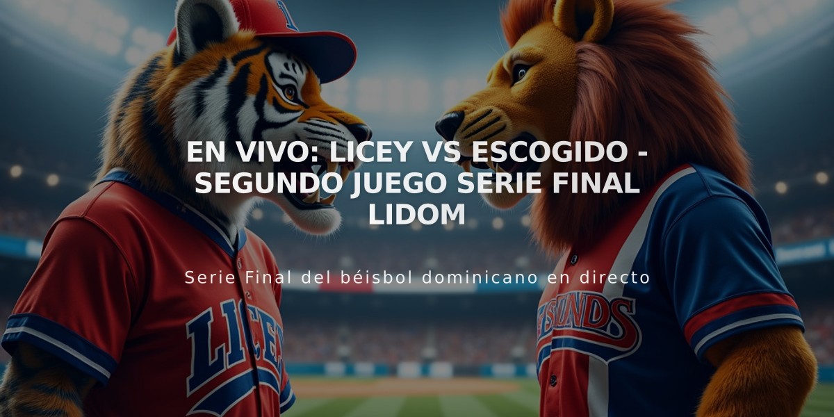 EN VIVO: Licey vs Escogido - Segundo Juego Serie Final LIDOM