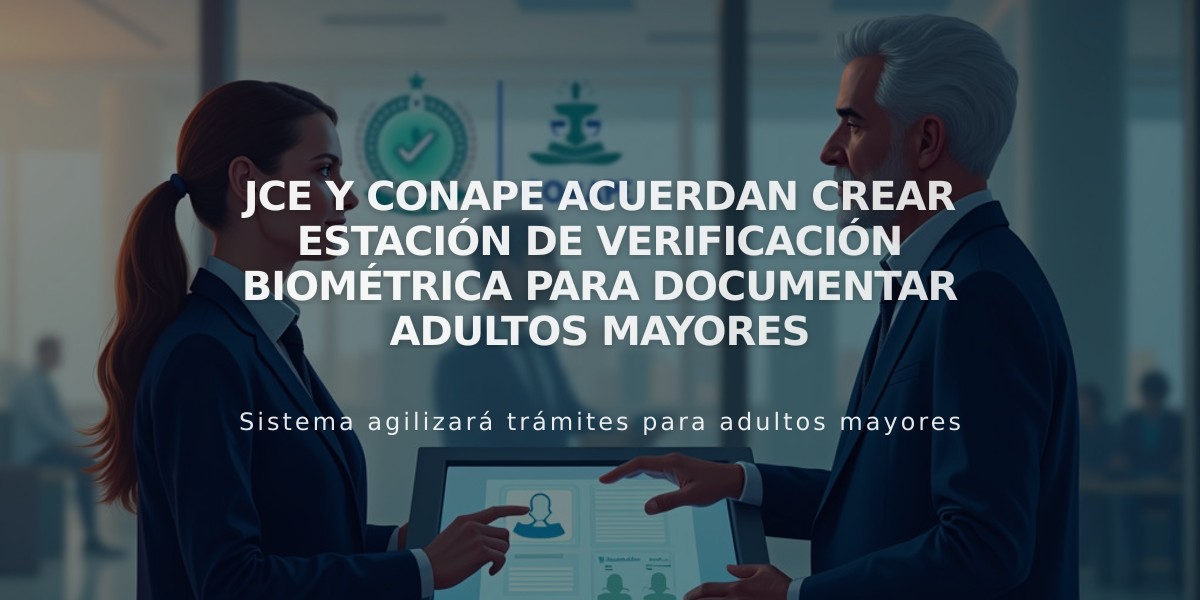 JCE y Conape acuerdan crear estación de verificación biométrica para documentar adultos mayores