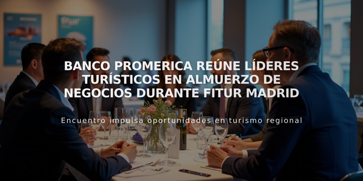 Banco Promerica reúne líderes turísticos en almuerzo de negocios durante FITUR Madrid