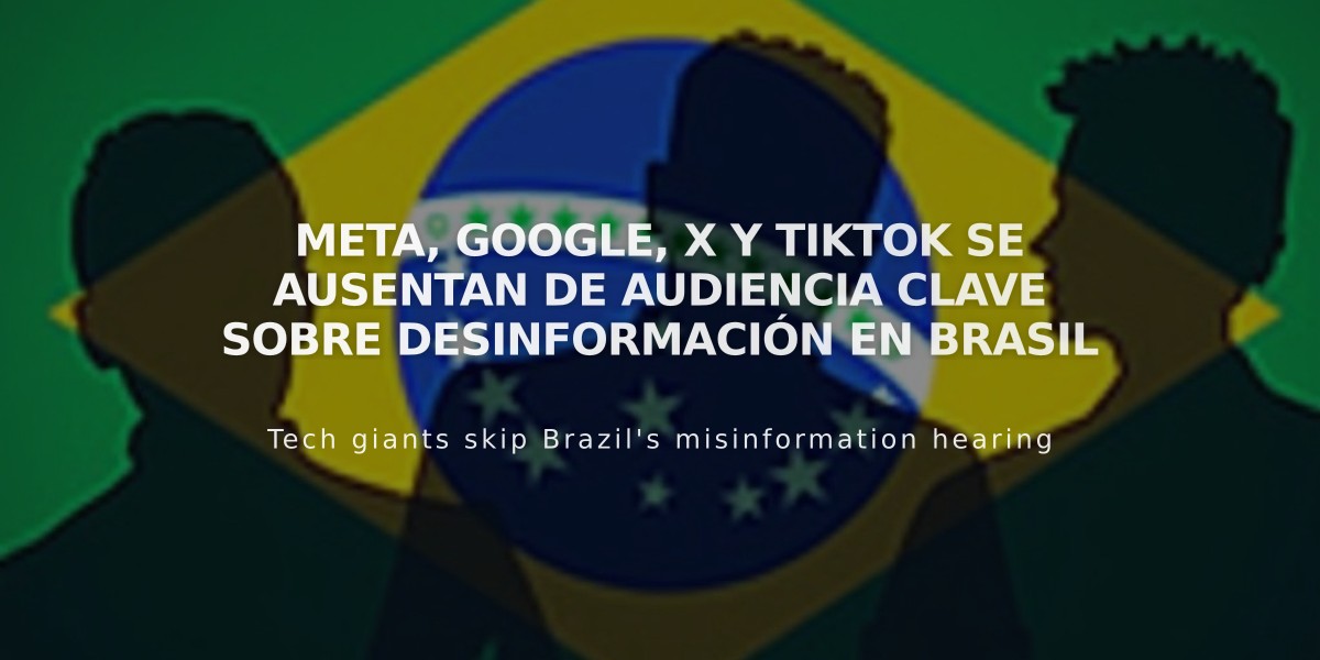 Meta, Google, X y TikTok se ausentan de audiencia clave sobre desinformación en Brasil