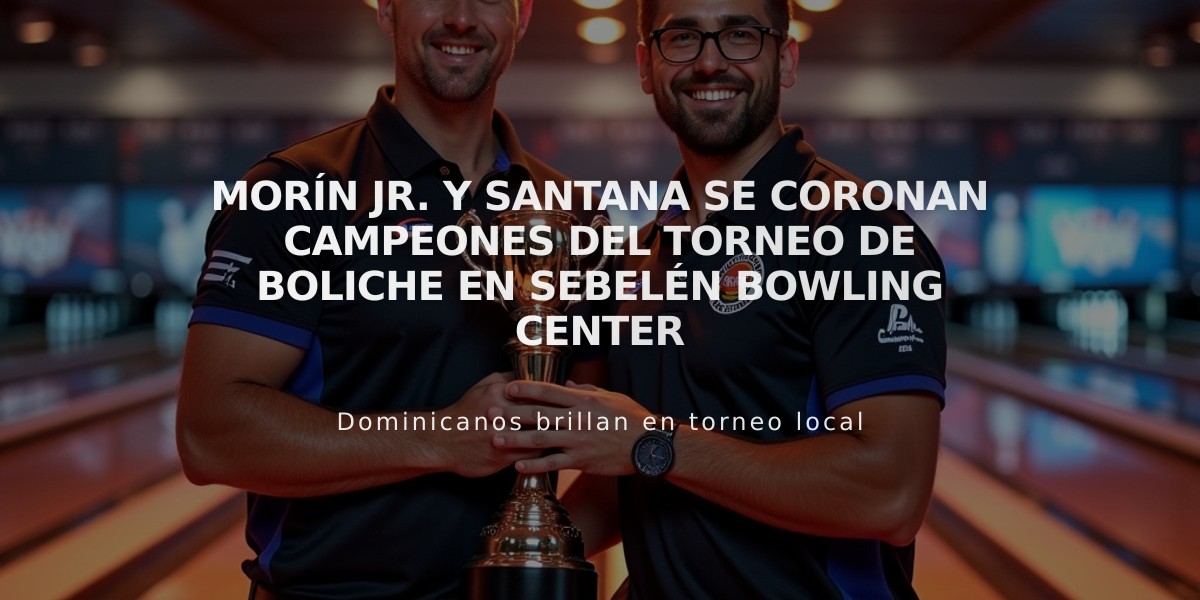 Morín Jr. y Santana se coronan campeones del torneo de boliche en Sebelén Bowling Center