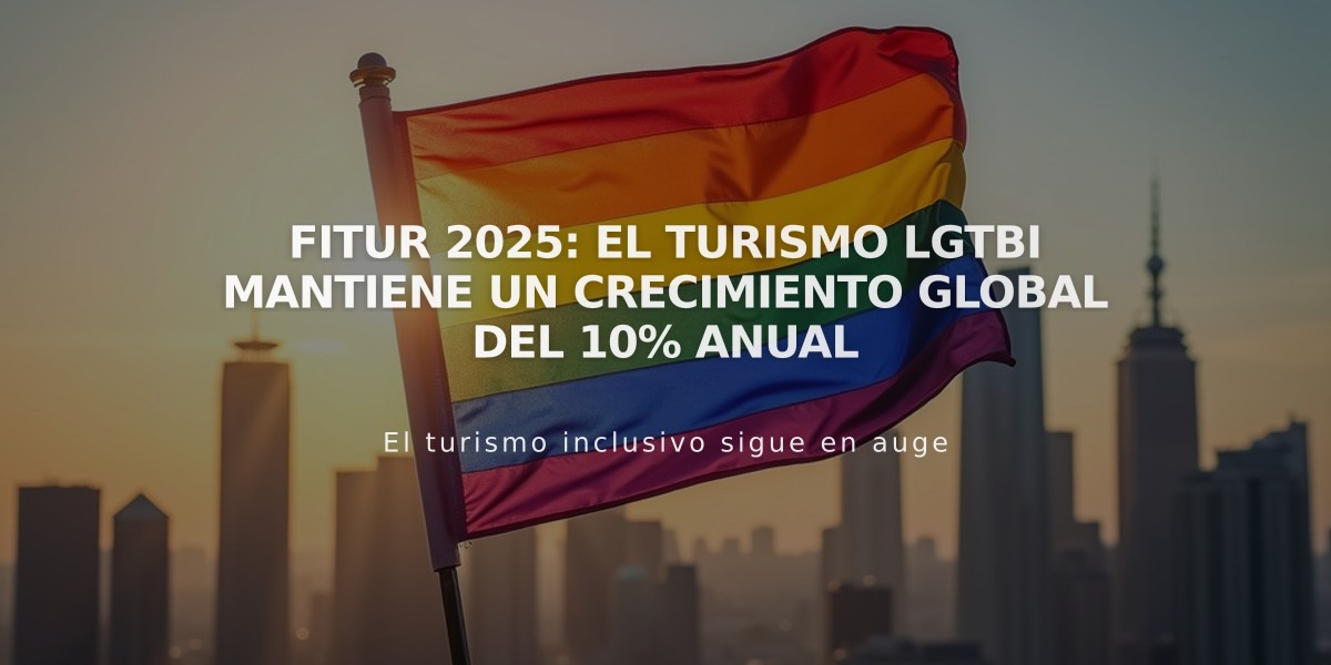 Fitur 2025: El turismo LGTBI mantiene un crecimiento global del 10% anual