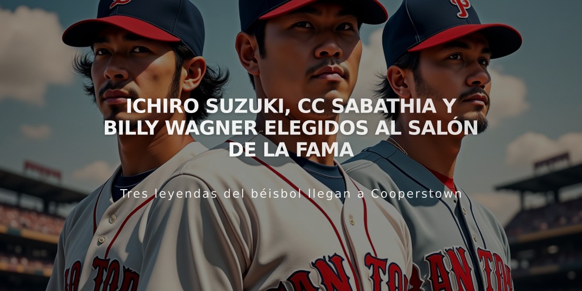 Ichiro Suzuki, CC Sabathia y Billy Wagner elegidos al Salón de la Fama