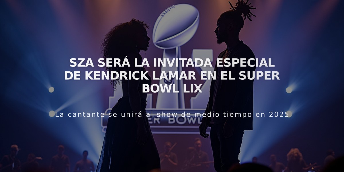 SZA será la invitada especial de Kendrick Lamar en el Super Bowl LIX