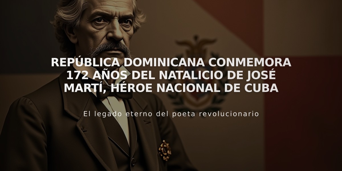 República Dominicana conmemora 172 años del natalicio de José Martí, héroe nacional de Cuba