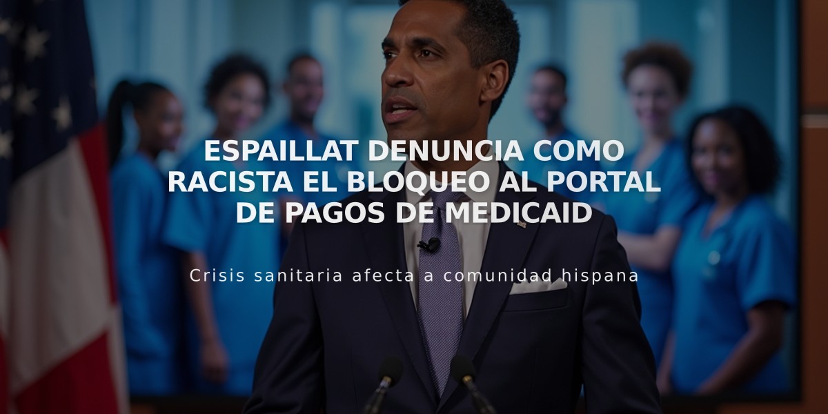 Espaillat denuncia como racista el bloqueo al portal de pagos de Medicaid