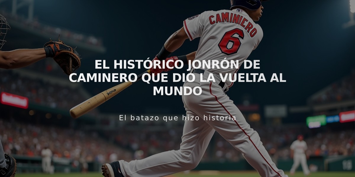 El histórico jonrón de Caminero que dio la vuelta al mundo