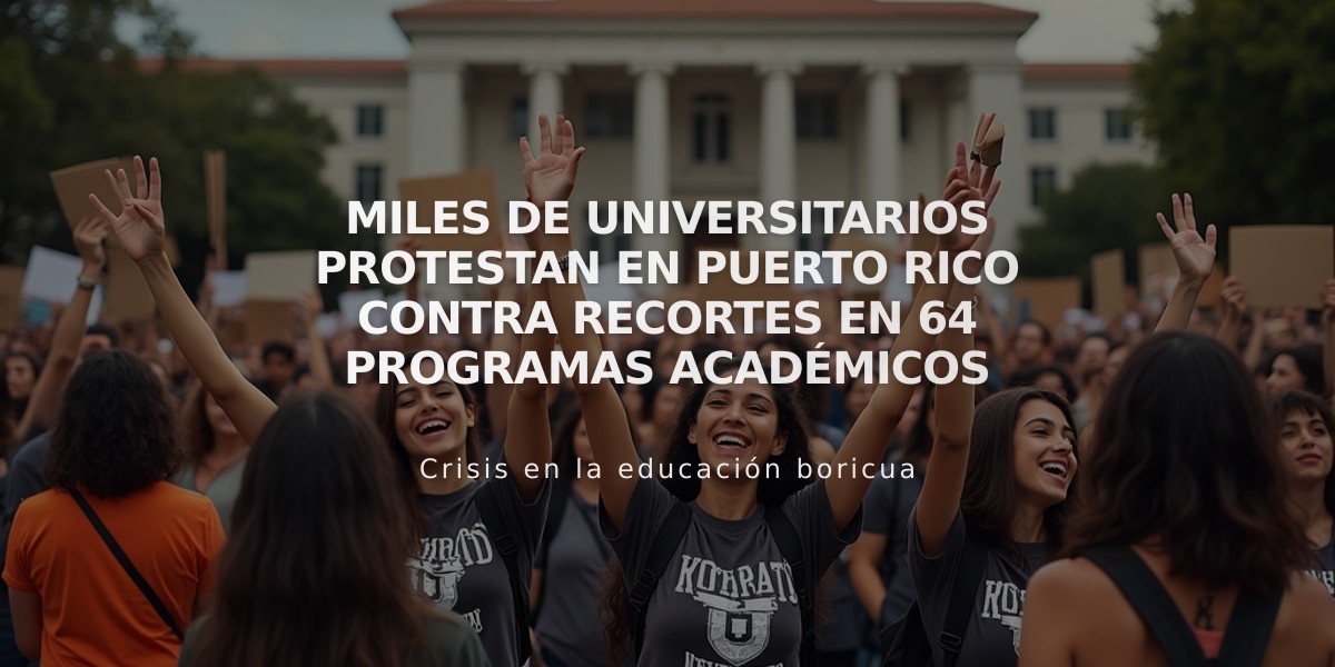 Miles de universitarios protestan en Puerto Rico contra recortes en 64 programas académicos