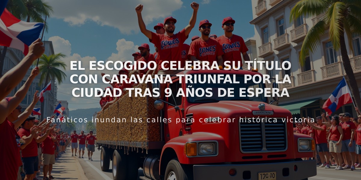 El Escogido celebra su título con caravana triunfal por la ciudad tras 9 años de espera