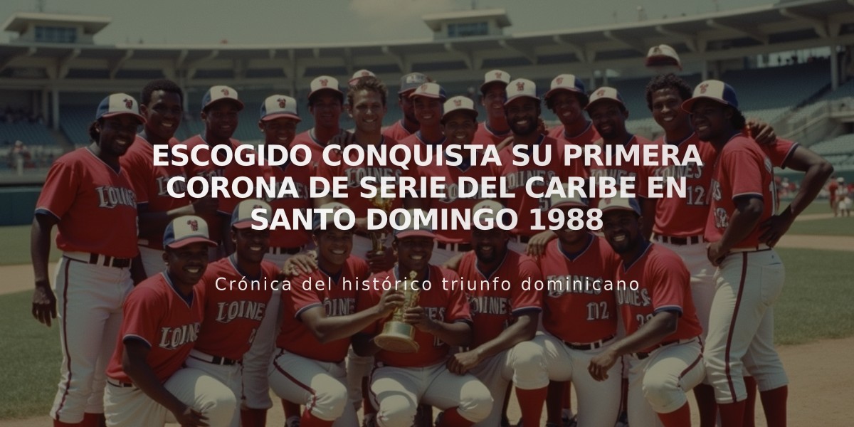 Escogido conquista su primera corona de Serie del Caribe en Santo Domingo 1988