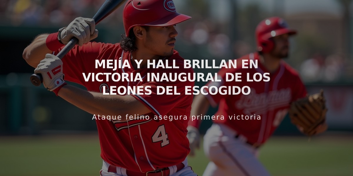 Mejía y Hall brillan en victoria inaugural de los Leones del Escogido