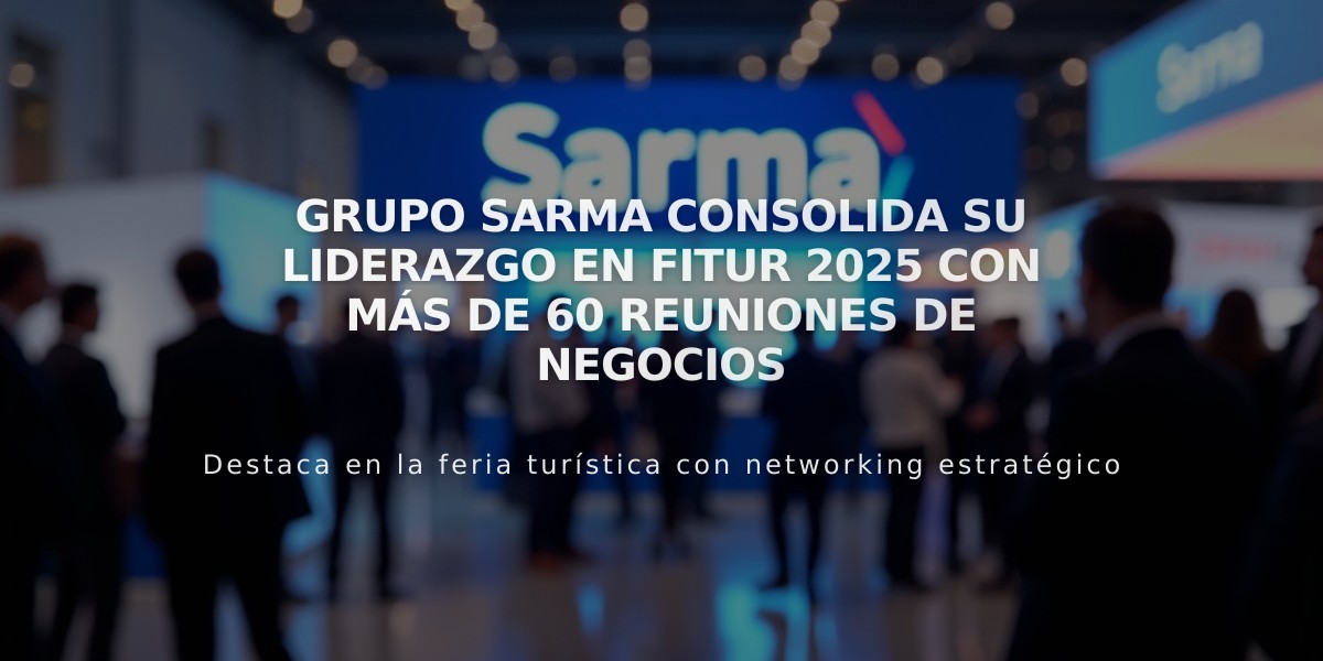 Grupo Sarma consolida su liderazgo en Fitur 2025 con más de 60 reuniones de negocios