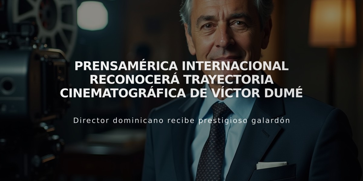 Prensamérica Internacional reconocerá trayectoria cinematográfica de Víctor Dumé