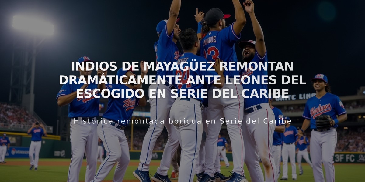 Indios de Mayagüez remontan dramáticamente ante Leones del Escogido en Serie del Caribe