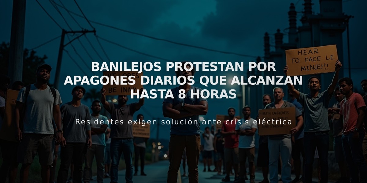 Banilejos protestan por apagones diarios que alcanzan hasta 8 horas