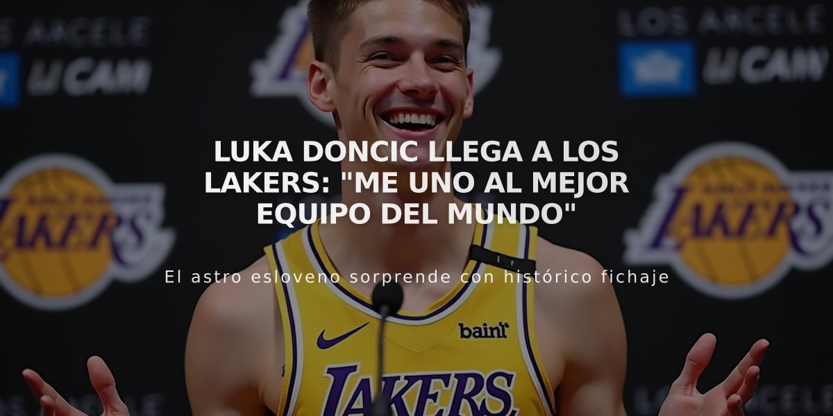 Luka Doncic llega a los Lakers: "Me uno al mejor equipo del mundo"