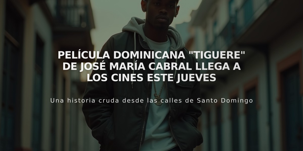 Película dominicana "Tiguere" de José María Cabral llega a los cines este jueves