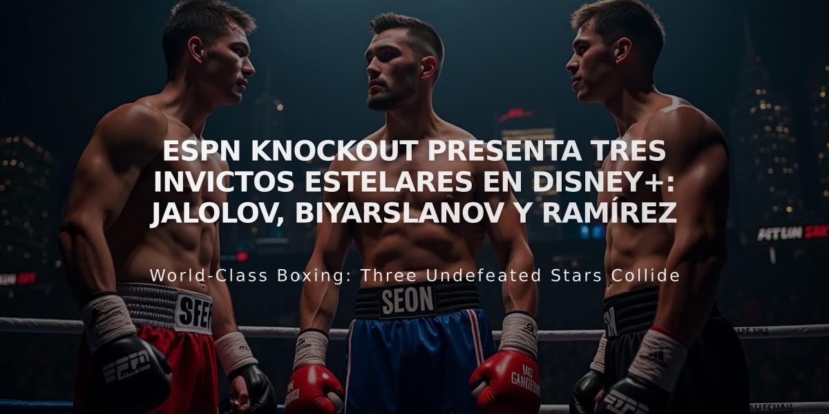 ESPN KNOCKOUT presenta tres invictos estelares en Disney+: Jalolov, Biyarslanov y Ramírez