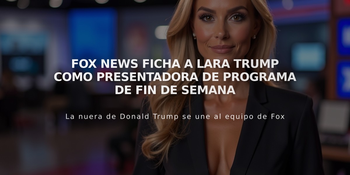 Fox News ficha a Lara Trump como presentadora de programa de fin de semana