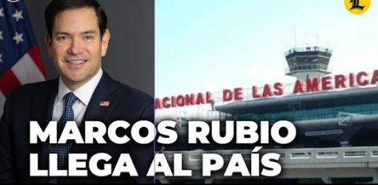 Marco Rubio llega a República Dominicana