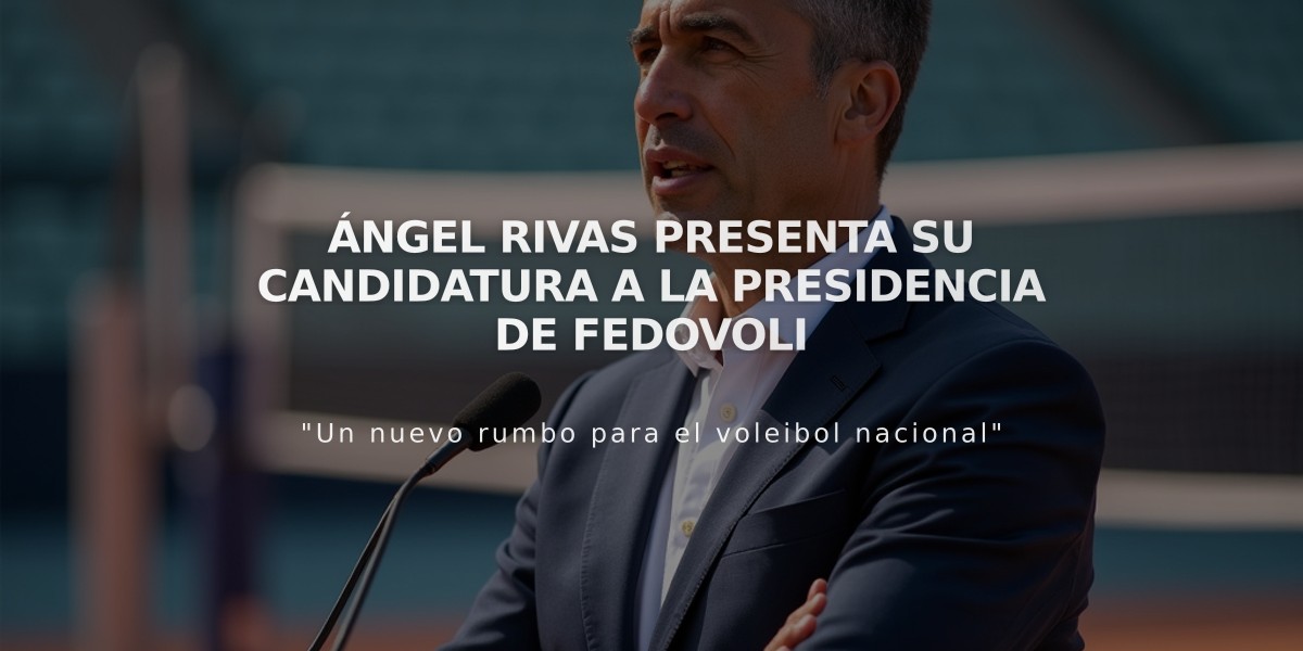 Ángel Rivas presenta su candidatura a la presidencia de Fedovoli