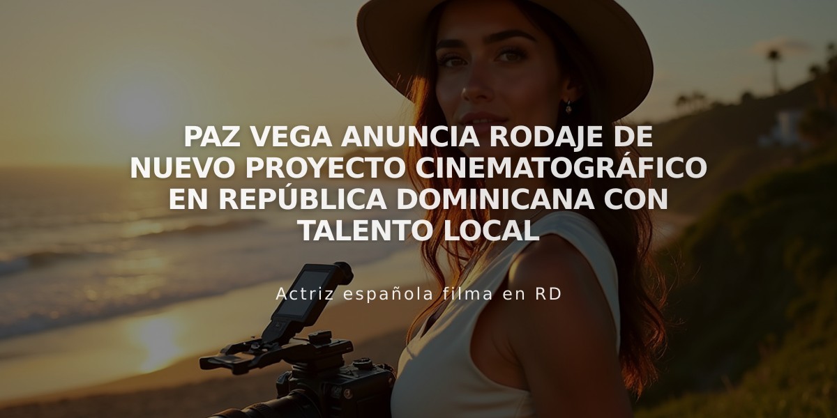 Paz Vega anuncia rodaje de nuevo proyecto cinematográfico en República Dominicana con talento local